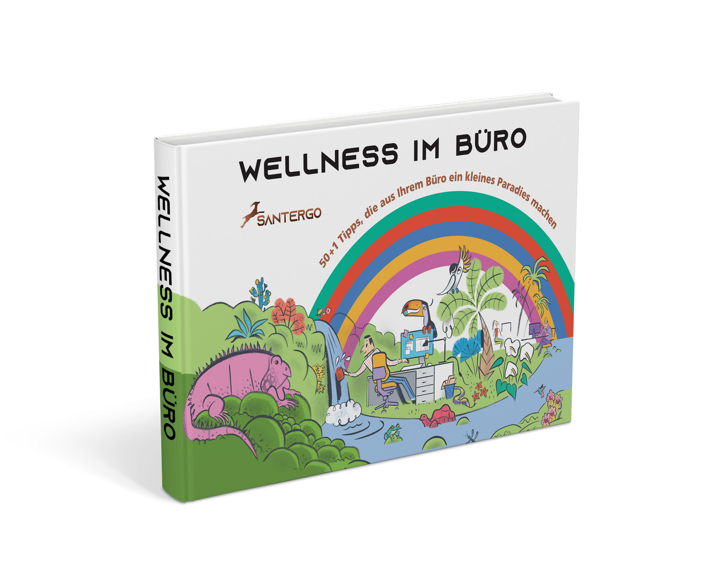 Buch WELLNESS IM BÜRO - 50+1 Tipps, die aus Ihrem Büro ein kleines Paradies machen